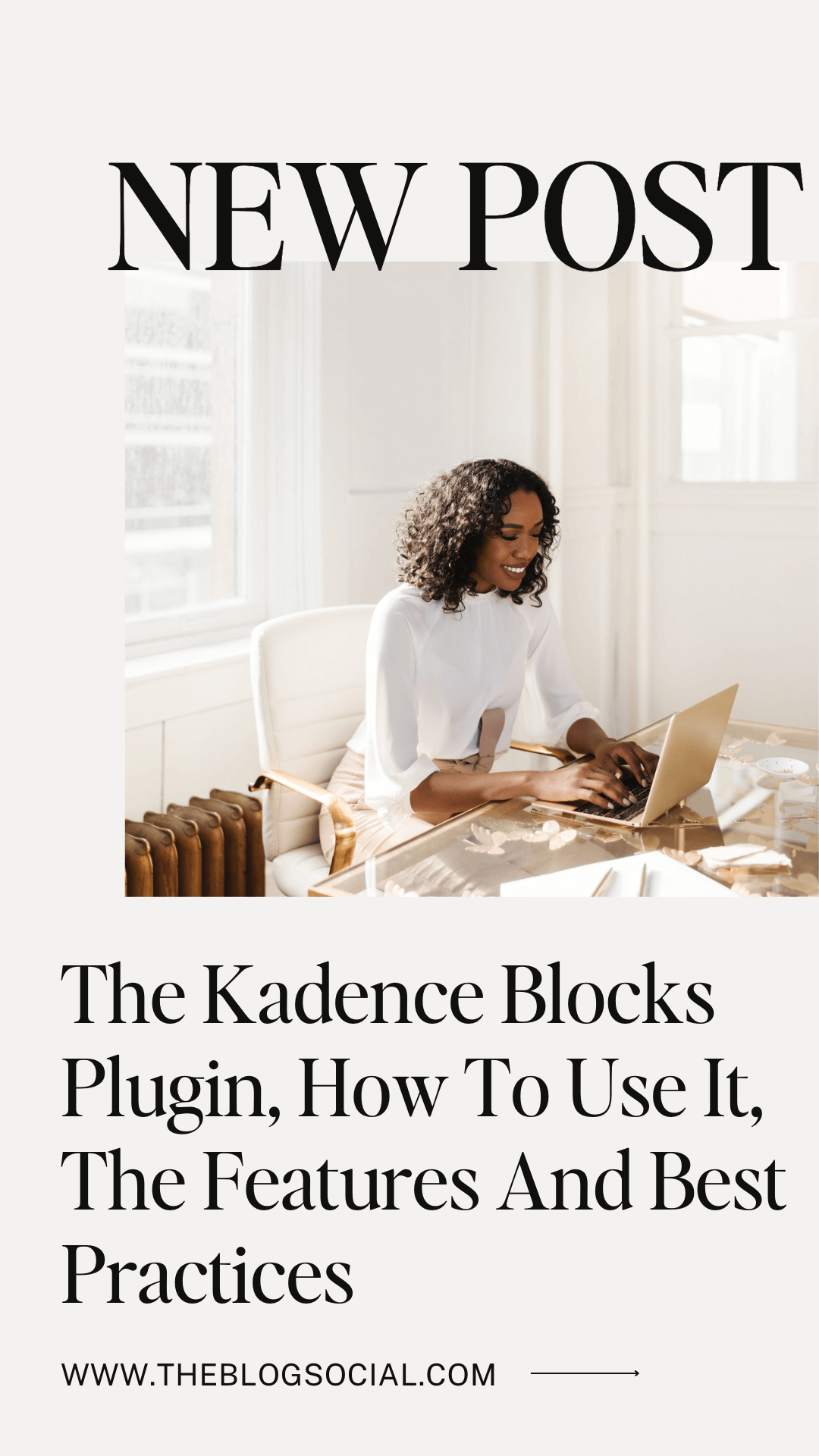 The Kadence Blocks Plugin, How to Use It, The Features and Best Practices