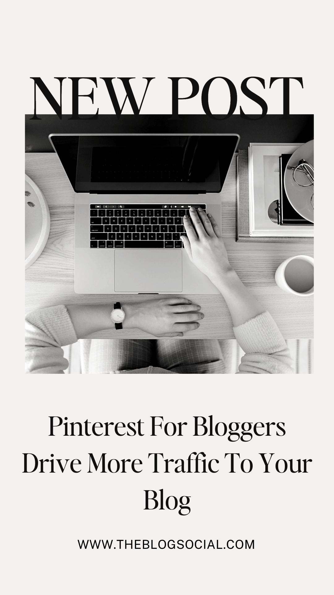 Pinterest For Bloggers: Drive More Traffic To Your Blog