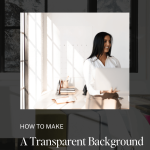 How to Easily Export a Transparent Background in Canva