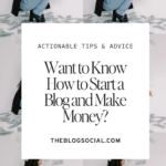 Want to Know How to Start a Blog and Make Money