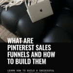 What are Pinterest Sales Funnels and How To Build Them