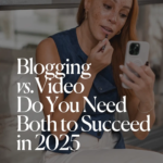 Blogging vs. Video_ Do You Need Both to Succeed in 2025