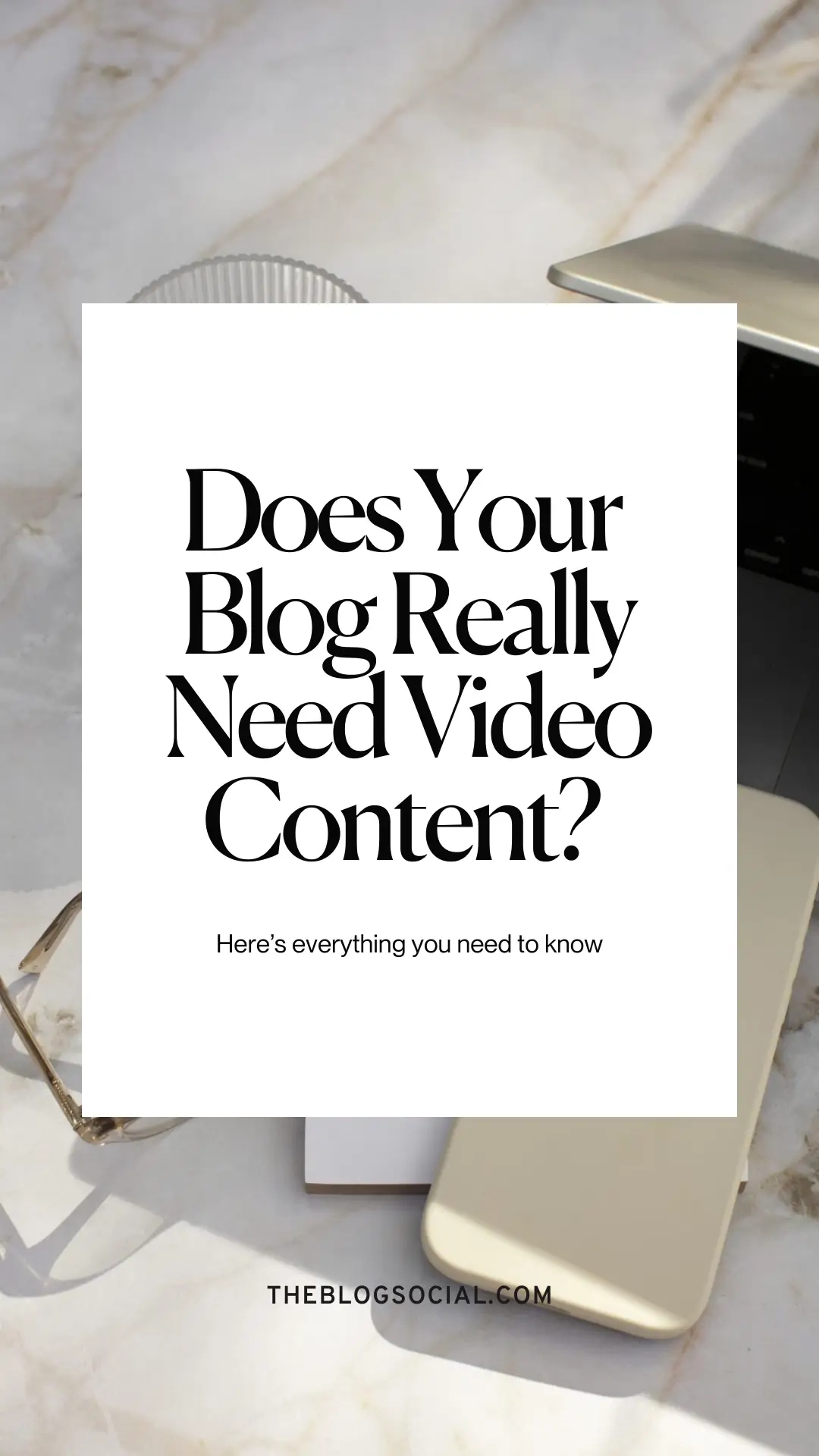 Does Your Blog Really Need Video Content_ Here’s the Truth