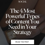 The 4 Most Powerful Types of Content You Need in Your Strategy