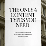 The Only 4 Content Types You Need to Grow Your Brand